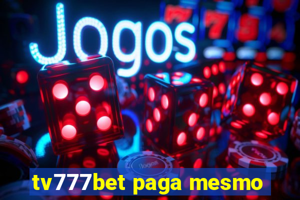 tv777bet paga mesmo